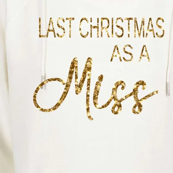 Engaget Gift Last Christmas As A Miss Bride Funny Gift Womens Funnel Neck Pullover Hood