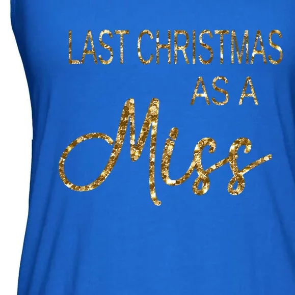 Engaget Gift Last Christmas As A Miss Bride Funny Gift Ladies Essential Flowy Tank