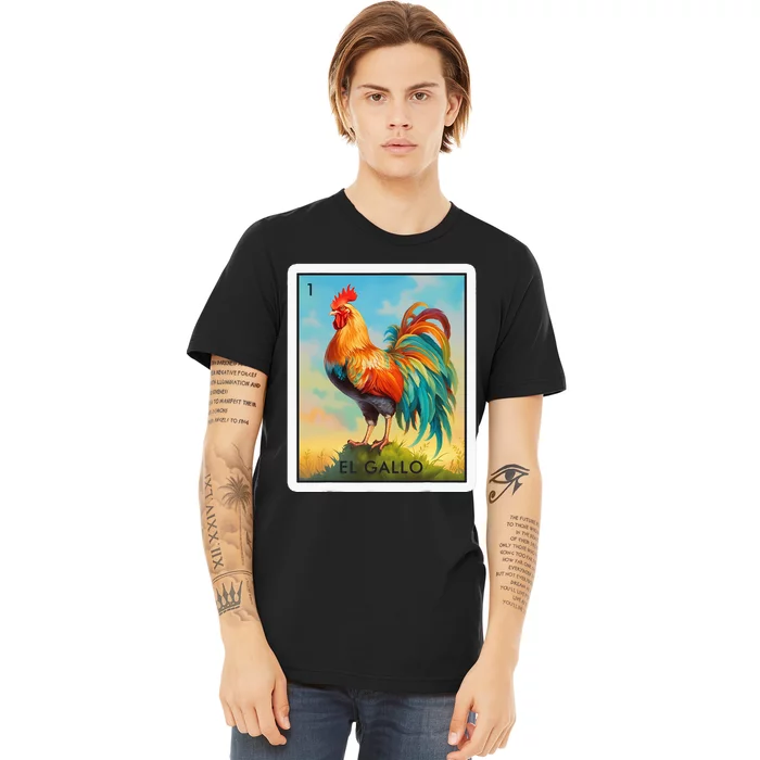 El Gallo Mexican Lottery Bingo Game Traditional Rooster Card Premium T-Shirt