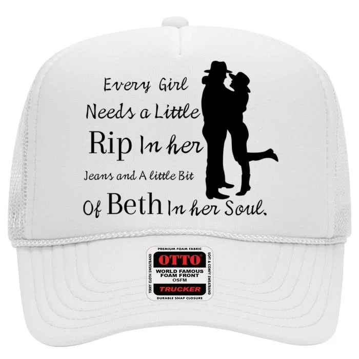 Every Girl Needs A Little Rip In Her Jeans And Beth In Her Soul High Crown Mesh Trucker Hat