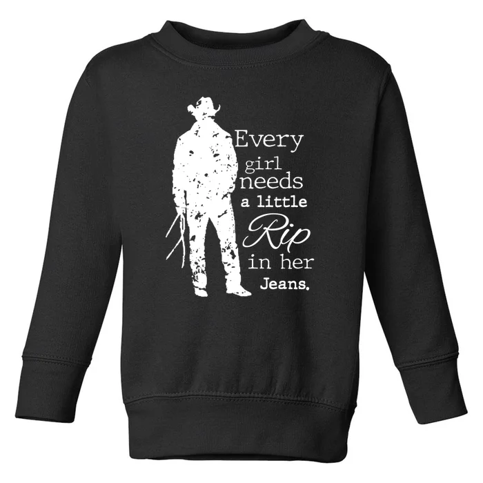 Every Girl Needs A Little Rip In Her Jeans Toddler Sweatshirt