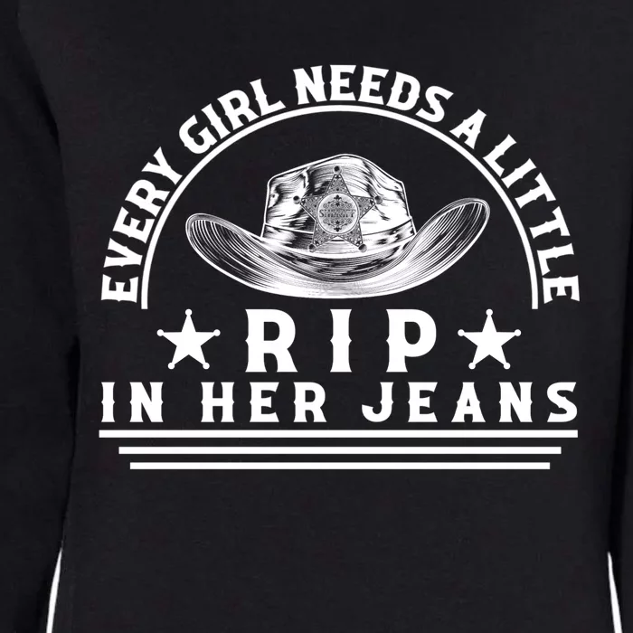 Every Girl Needs A Little Rip In Her Jeans Womens California Wash Sweatshirt