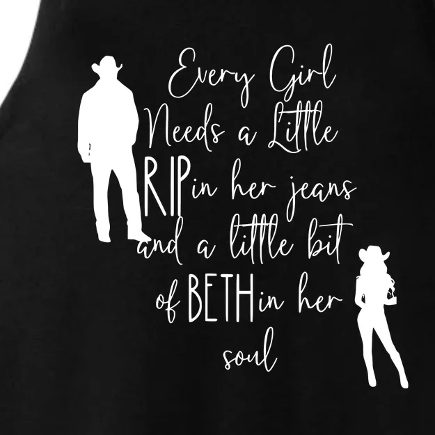 Every Girl Needs A Little Rip In Her Jeans And A Little Bit Of Beth In Her Soul Ladies Tri-Blend Wicking Tank