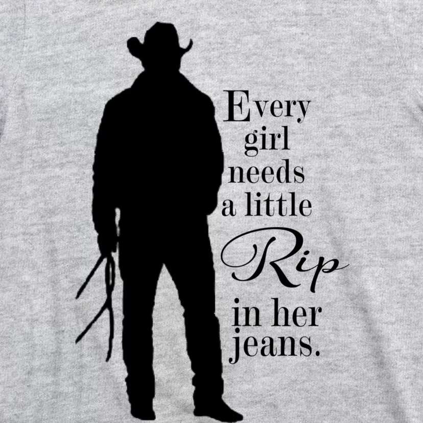 Every Girl Needs A Little Rip In Her Jeans T-Shirt