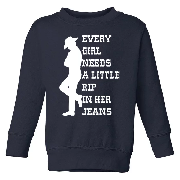 Every Girl Needs A Little Rip In Her Jeans Toddler Sweatshirt