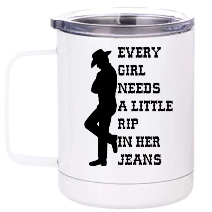 Every Girl Needs A Little Rip In Her Jeans Front & Back 12oz Stainless Steel Tumbler Cup