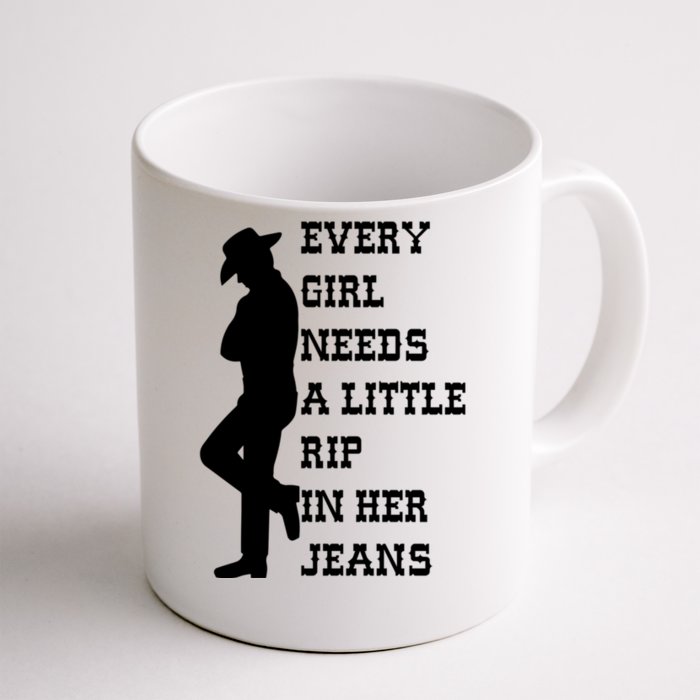 Every Girl Needs A Little Rip In Her Jeans Front & Back Coffee Mug