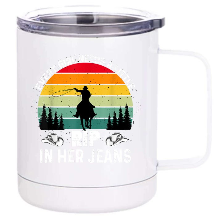 Every Girl Needs A Little Rip In Her Jeans Front & Back 12oz Stainless Steel Tumbler Cup