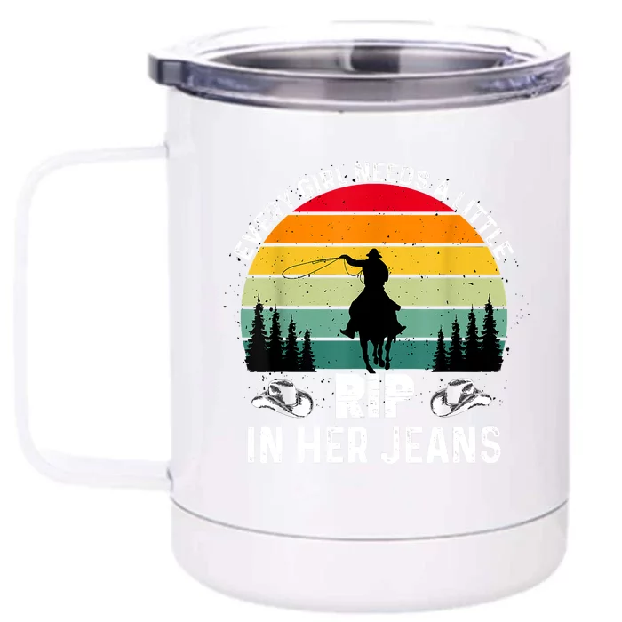 Every Girl Needs A Little Rip In Her Jeans Front & Back 12oz Stainless Steel Tumbler Cup