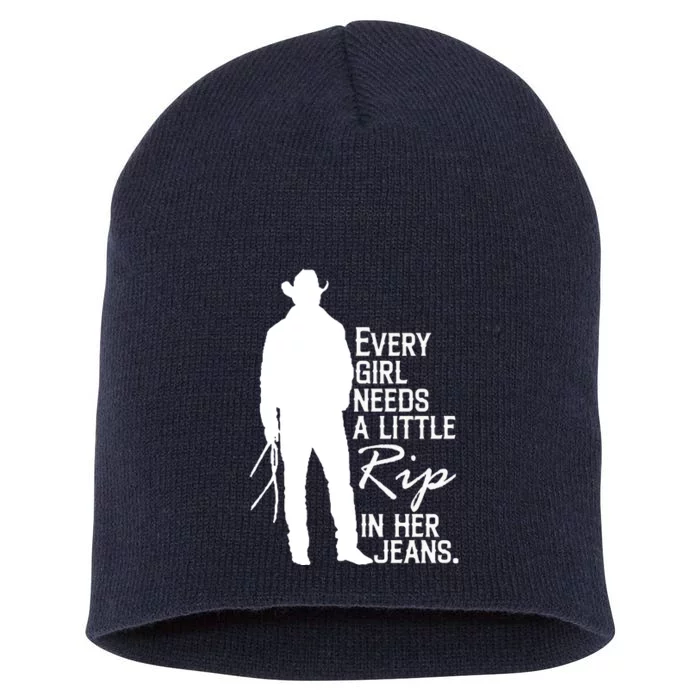 Every Girl Needs A Little RIP In Her Jeans Funny Cowboy Short Acrylic Beanie