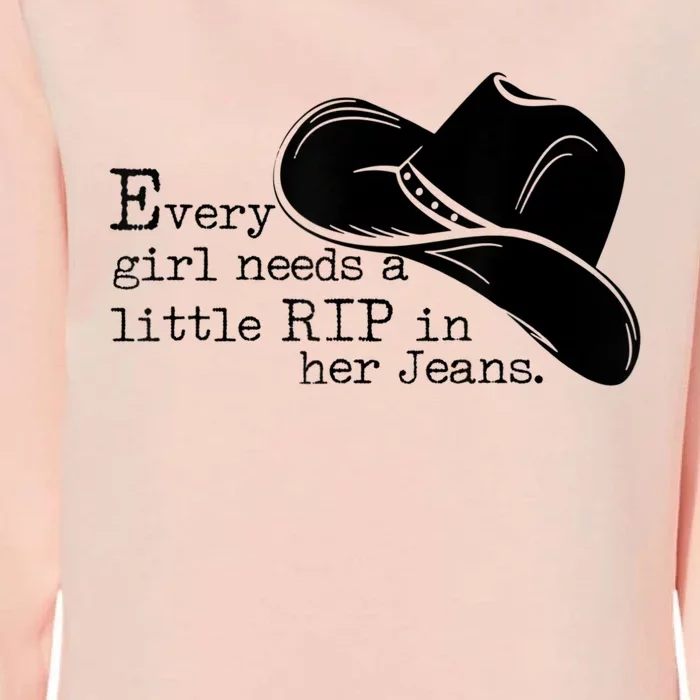 Every Girl Needs A Little Rip In Her Jeans Womens California Wash Sweatshirt