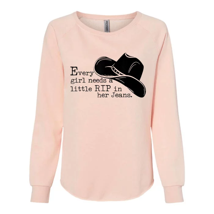 Every Girl Needs A Little Rip In Her Jeans Womens California Wash Sweatshirt