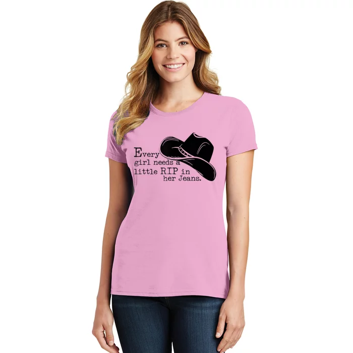 Every Girl Needs A Little Rip In Her Jeans Women's T-Shirt