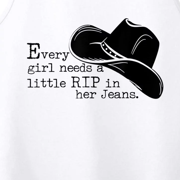 Every Girl Needs A Little Rip In Her Jeans Performance Tank