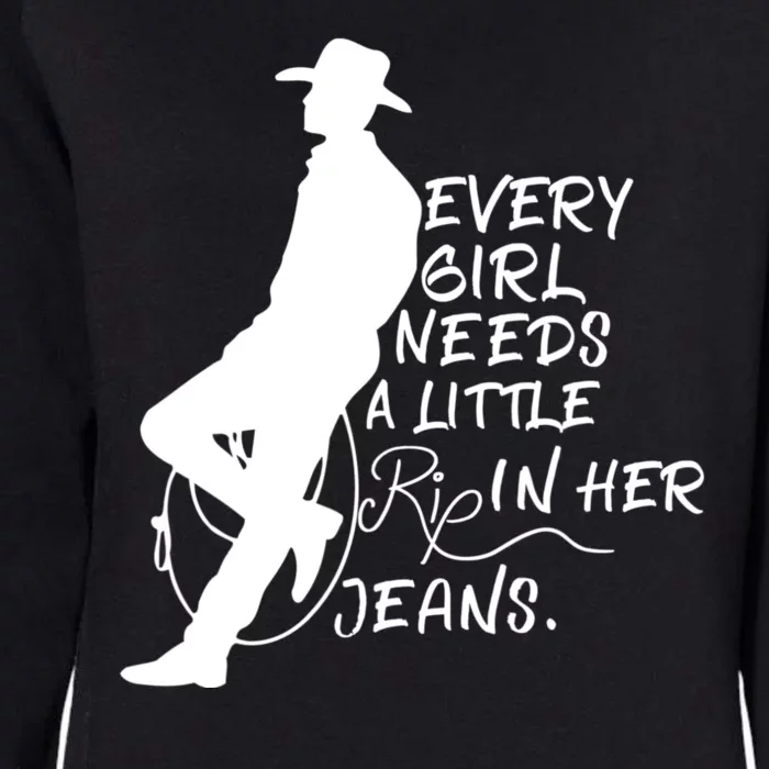 Every Girl Needs A Little Rip In Her Jeans Meme Every Girl Needs A Little Womens California Wash Sweatshirt