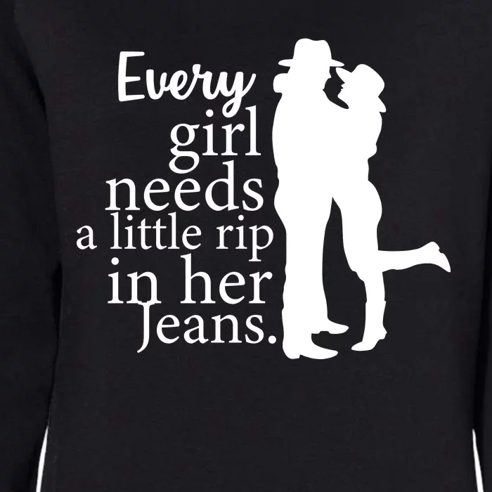 Every Girl Needs A Little Rip In Her Jeans Womens California Wash Sweatshirt