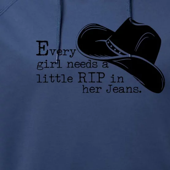 Every Girl Needs A Little Rip In Her Jeans Performance Fleece Hoodie