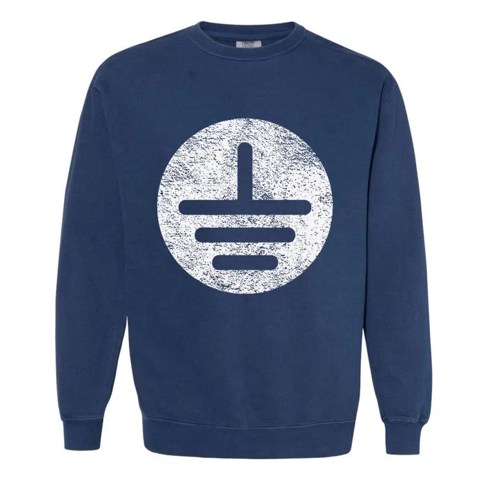 Electrical Ground Symbol Stay Grounded Electric Tech Garment-Dyed Sweatshirt