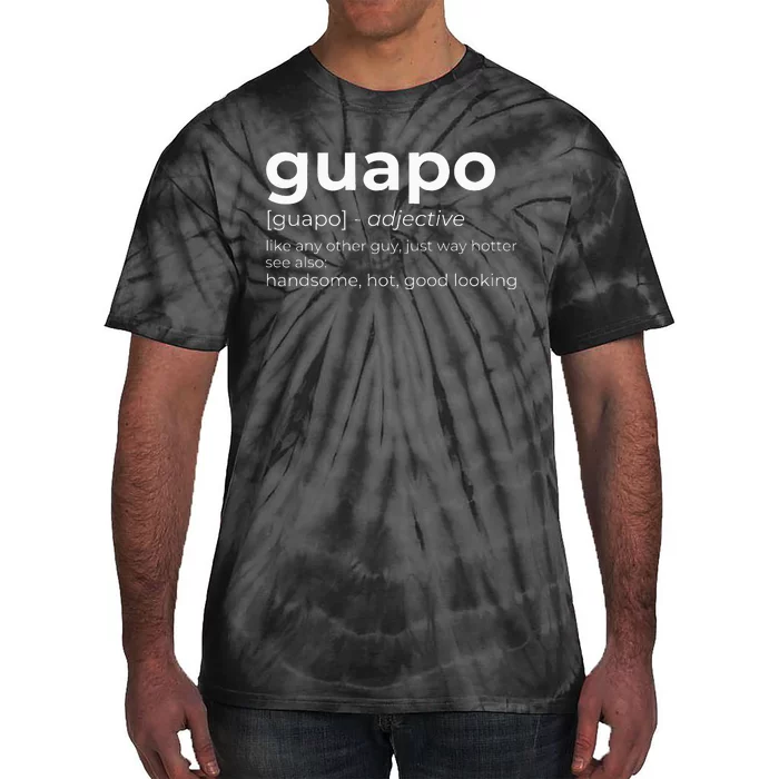 El Guapo Spanish Speakers Text Design Spanish Guapo Tie-Dye T-Shirt