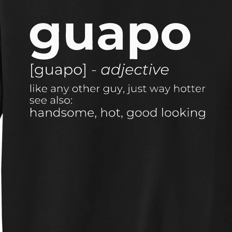 El Guapo Spanish Speakers Text Design Spanish Guapo Tall Sweatshirt