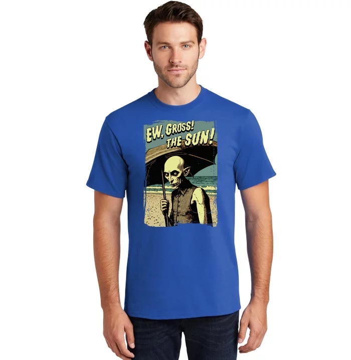 Ew Gross! The Sun! Vampire At The Sunny Beach Summer Goth Tall T-Shirt