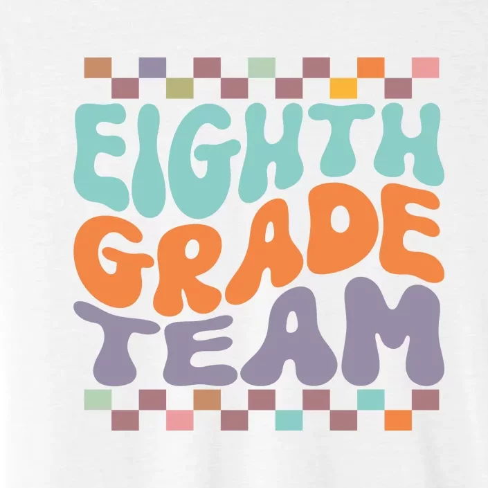 Eighth Grade Team Teacher Student Back To School 8th Grade Gift ChromaSoft Performance T-Shirt