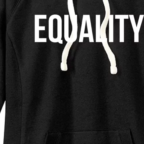 Equality Gift To Promote Equal Rights Gift Women's Fleece Hoodie