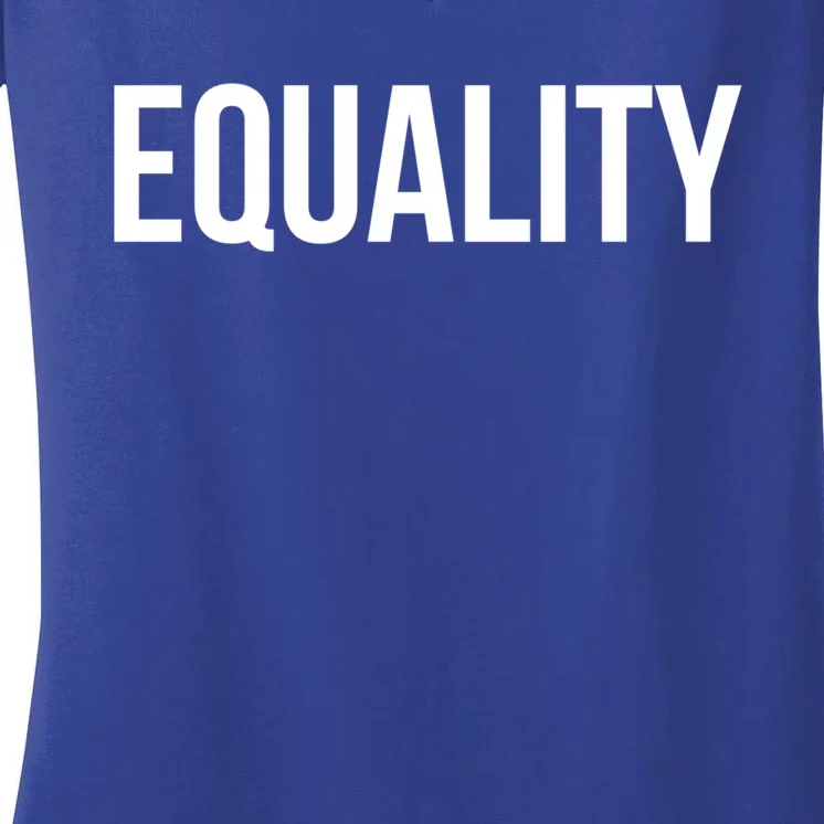 Equality Gift To Promote Equal Rights Gift Women's V-Neck T-Shirt