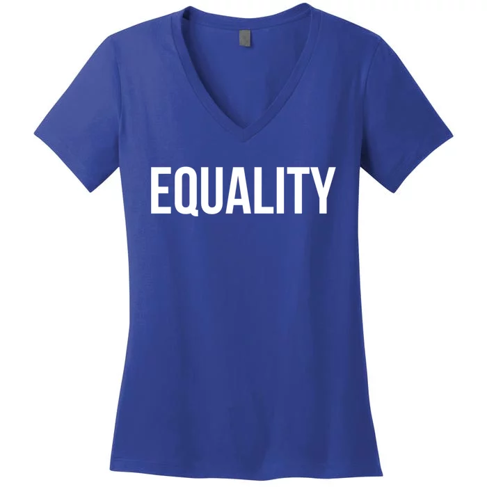 Equality Gift To Promote Equal Rights Gift Women's V-Neck T-Shirt