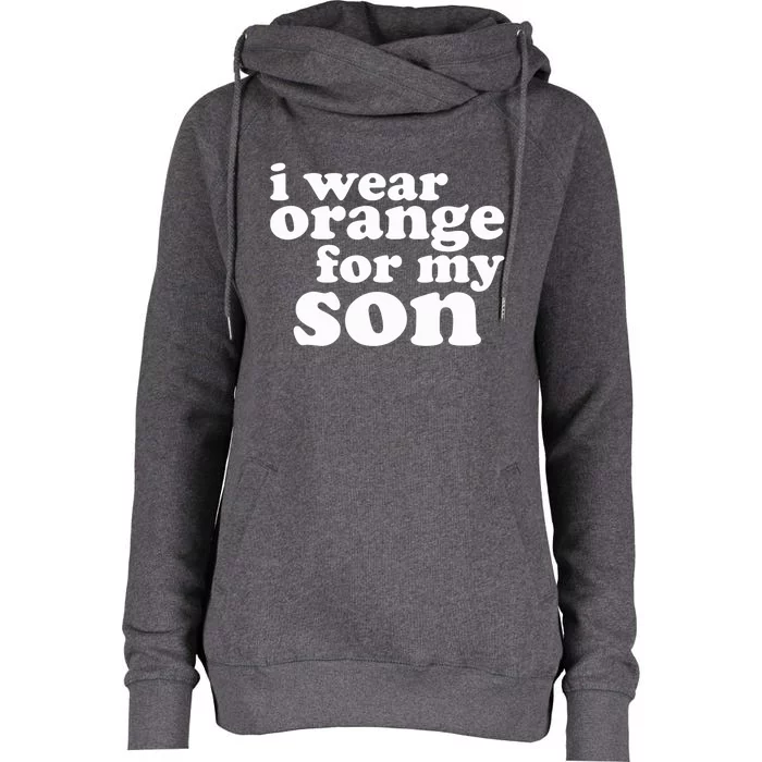 End Gun Violence Awareness For My Son I Wear Orange Womens Funnel Neck Pullover Hood