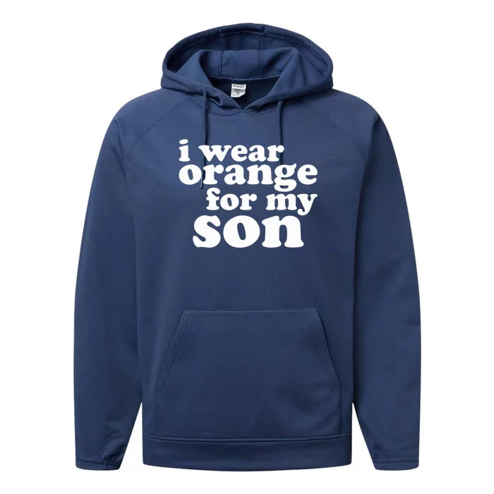 End Gun Violence Awareness For My Son I Wear Orange Performance Fleece Hoodie