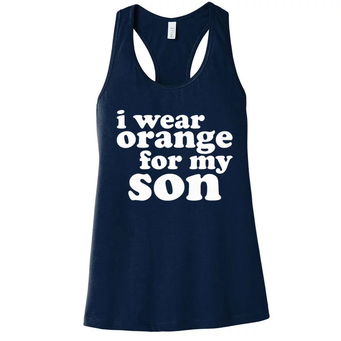 End Gun Violence Awareness For My Son I Wear Orange Women's Racerback Tank