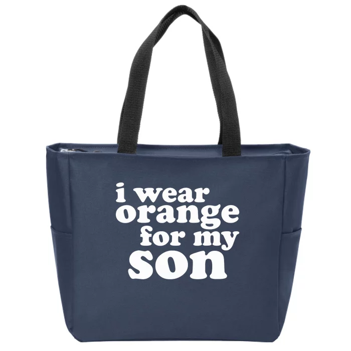 End Gun Violence Awareness For My Son I Wear Orange Zip Tote Bag