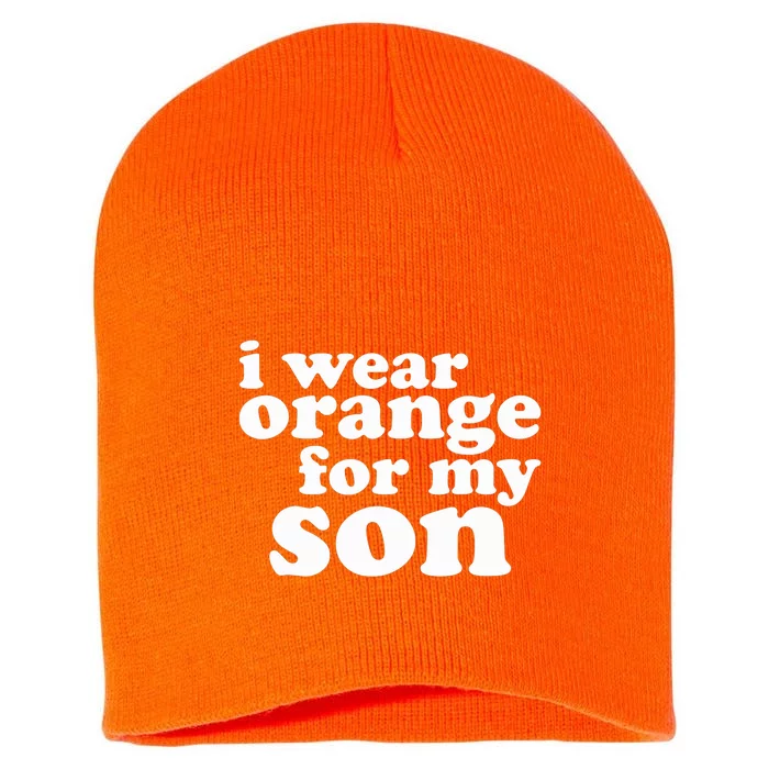 End Gun Violence Awareness For My Son I Wear Orange Short Acrylic Beanie