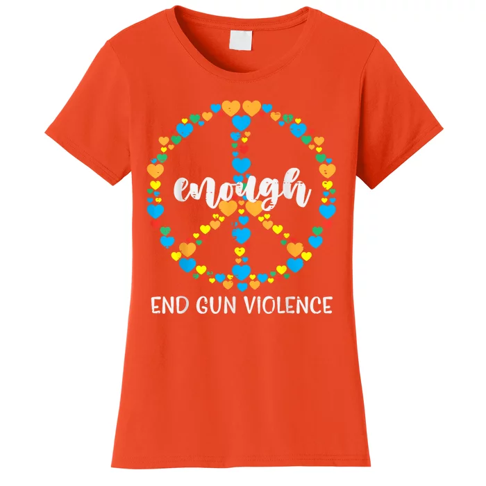 End Gun Violence Awareness Peace Enough Orange Women's T-Shirt