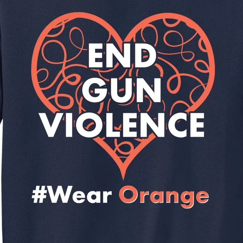 End Gun Violence #Wear Orange Tall Sweatshirt