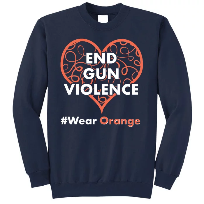 End Gun Violence #Wear Orange Tall Sweatshirt