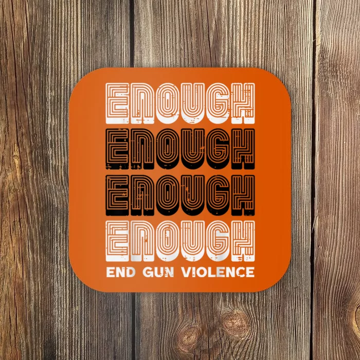 Enough Gun Violence Awareness Month Orange Men Women Coaster