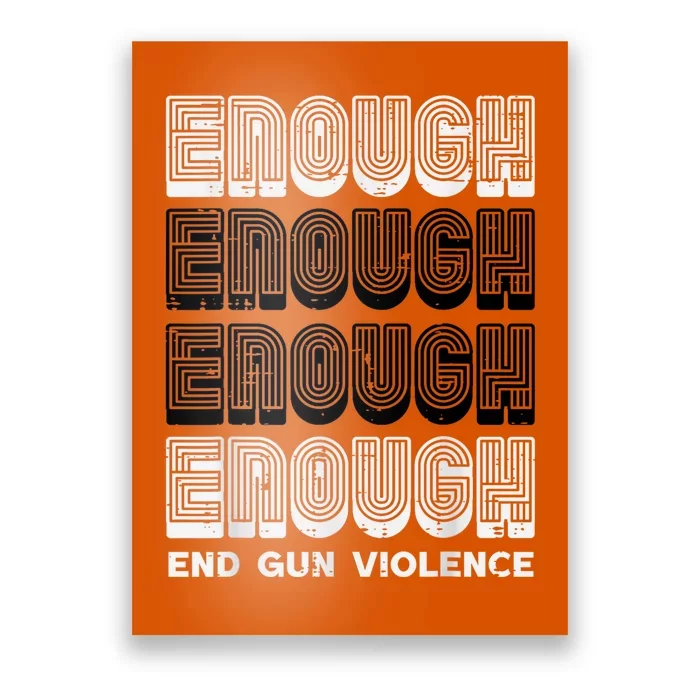 Enough Gun Violence Awareness Month Orange Men Women Poster