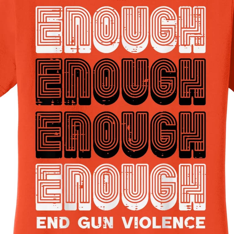 Enough Gun Violence Awareness Month Orange Men Women Women's T-Shirt