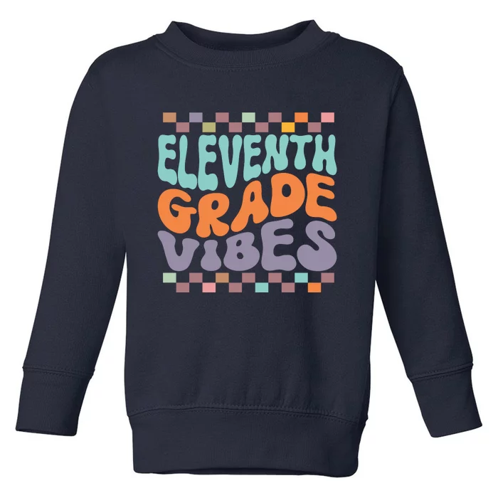 Eleventh Grade Vibes Retro Groovy 11th Grade Back To School Toddler Sweatshirt