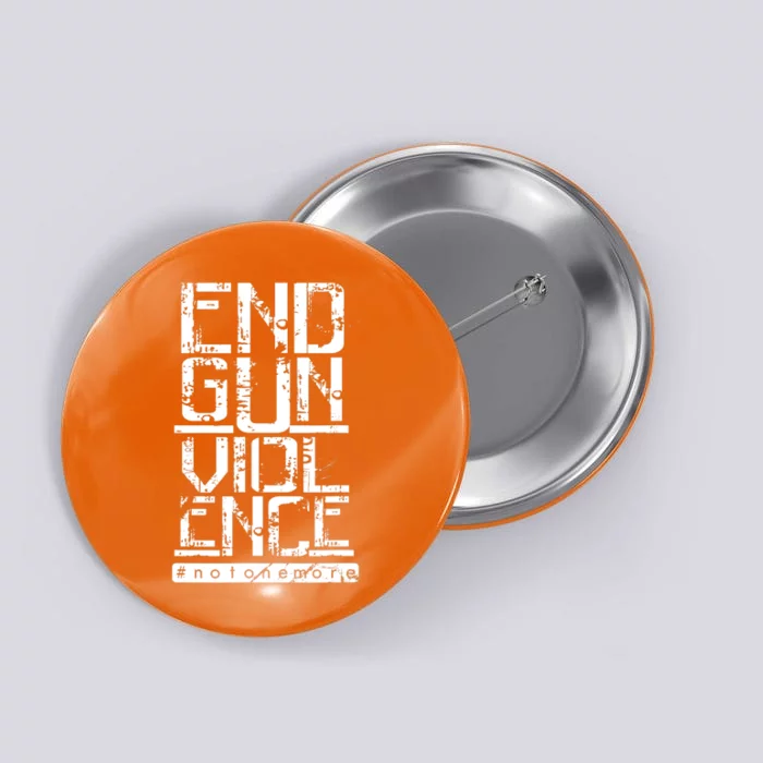 END GUN VIOLENCE #Notonemore Orange Shirt Enough Button