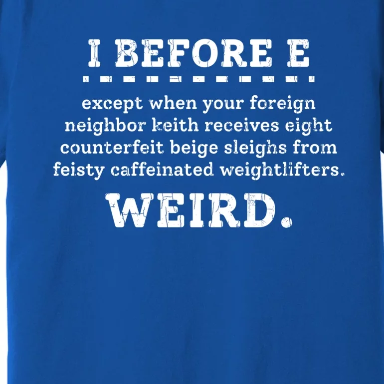 English Grammar Weird Funny Teacher Teaching Graphic Cute Gift Premium T-Shirt