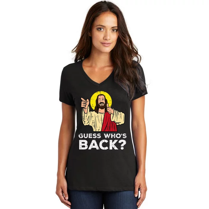 Easter Guess Whos Back Jesus Funny Religious Women's V-Neck T-Shirt