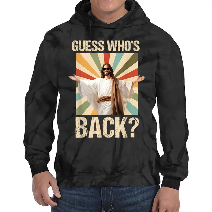 Easter Guess Whos Back Jesus Funny Religious Tie Dye Hoodie