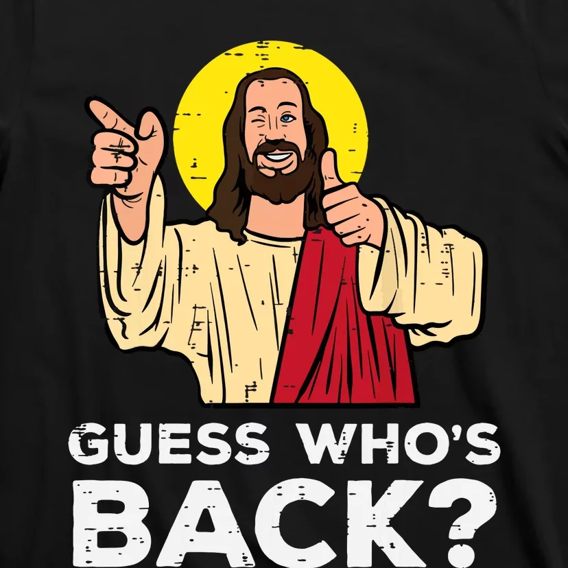 Easter Guess Whos Back Jesus Funny Religious T-Shirt