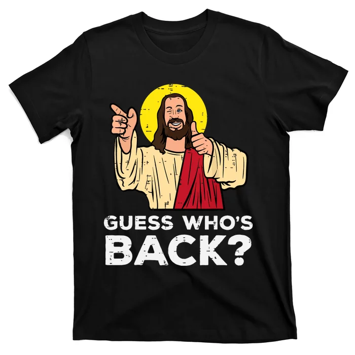 Easter Guess Whos Back Jesus Funny Religious T-Shirt