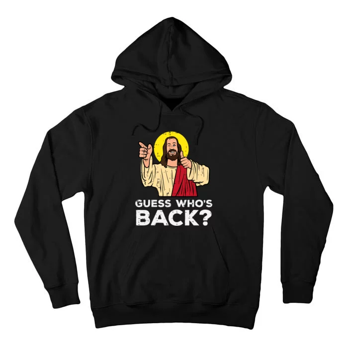 Easter Guess Whos Back Jesus Funny Religious Tall Hoodie