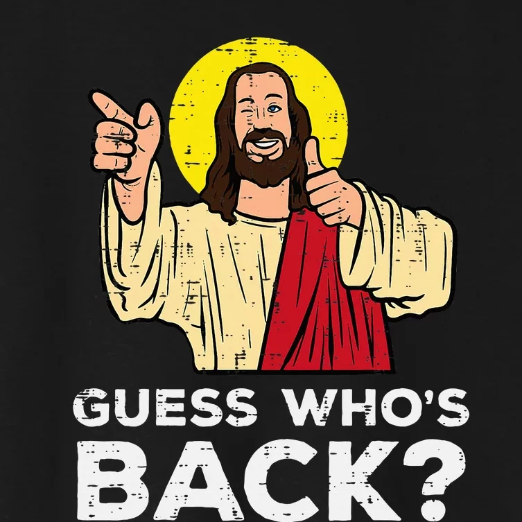 Easter Guess Whos Back Jesus Funny Religious Women's Crop Top Tee