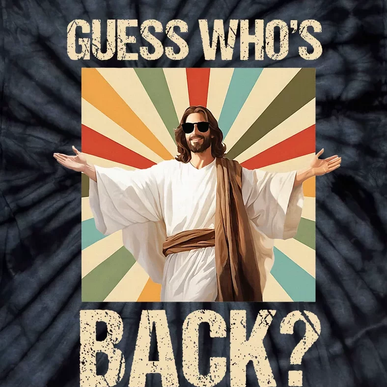 Easter Guess Whos Back Jesus Religious Tie-Dye T-Shirt